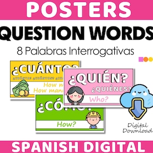 May include: Educational posters with the words "QUESTION WORDS" and "8 Palabras Interrogativas". The posters feature question words in Spanish, such as "How many?" and "Who?" with illustrations. The words "Digital Download" are also visible.