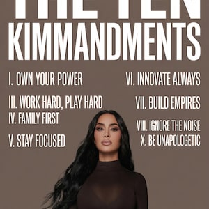 May include: Image featuring the text "THE TEN KIMMANDMENTS" with a list of ten principles. The image includes a person with long black hair and a brown top. The background is a solid brown color.
