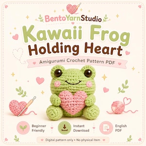 Peut inclure: Un motif de crochet amigurumi PDF avec une grenouille verte tenant un cœur rose. Le texte "Kawaii Frog Holding Heart" et "Amigurumi Crochet Pattern PDF" sont également présents. L'image comprend aussi une pelote de laine, un crochet et les mots "Beginner Friendly", "Instant Download", et "English PDF".