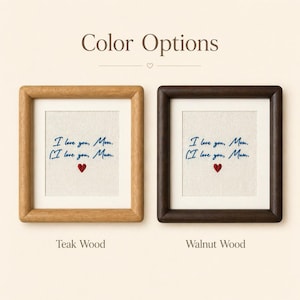 May include: Two framed art pieces with the text "I love you, Mom. I love you, Mum." in blue script, and a red heart. One frame is teak wood, the other walnut wood. The words "Color Options" are at the top.