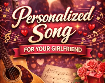 Custom Love Song for Girlfriend – Personalized Anniversary, Birthday Gift