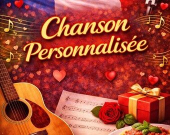 Chanson Personnalisée – Cadeau Unique | Anniversaire, Saint-Valentin, Amour