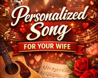 Custom Love Song for Wife – Personalized Anniversary, Birthday Gift