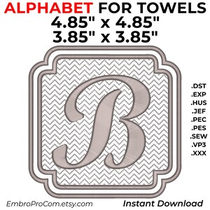 May include: An embroidery design featuring a large, light brown cursive letter B centred on a white background with a grey chevron pattern, enclosed in a double-lined frame. Text includes ALPHABET FOR TOWELS, 4.85" x 4.85", 3.85" x 3.85", and file formats .DST, .EXP, .HUS, .JEF, .PEC, .PES, .SEW, .VP3, .XXX.