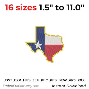May include: An embroidery design of the Texas state flag featuring a blue vertical stripe with a white star, a white horizontal stripe, and a red horizontal stripe, outlined in yellow. Text reads: 16 sizes 3.8 cm to 27.9 cm, .DST .EXP .HUS .JEF .PEC .PES .SEW .VP3 .XXX, EmbroProCom.etsy.com, Instant Download.
