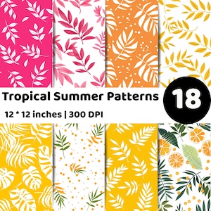 May include: A digital collection of 18 tropical summer patterns featuring various botanical leaf designs and citrus fruit motifs in vibrant shades of pink, orange, yellow, and green. The text reads Tropical Summer Patterns 12 * 12 inches | 300 DPI.