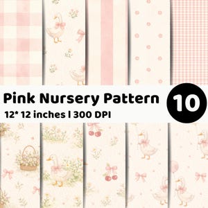 May include: A collection of ten digital patterns featuring pink and white designs including gingham, stripes, polka dots, and illustrations of ducks with bows, baskets of flowers, cherries, and balloons, labeled Pink Nursery Pattern 12*12 inches.