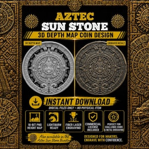 May include: Digital Aztec Sun Stone 3D depth map coin design file. Includes a 16-bit PNG height map, LightBurn ready, fiber laser engraving compatible, and commercial license. Features a circular calendar motif with a central face and intricate patterns.