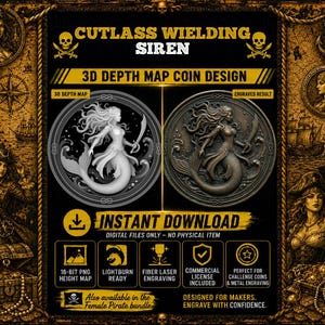 Könnte beinhalten: Ein digitales 3D-Tiefenkarten-Münzdesign mit dem Titel Cutlass Wielding Siren, das eine Graustufen-Höhenkarte und ein dunkelmetallisch graviertes Ergebnis zeigt. Die Grafik enthält Symbole für 16-Bit-PNG, LightBurn, Faserlaser und kommerzielle Lizenz.