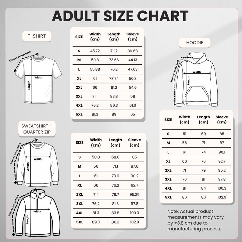 May include: An adult size chart featuring line drawings of a t-shirt, hoodie, sweatshirt, and quarter-zip. Three tables provide width, length, and sleeve measurements in centimeters for sizes S through 5XL. A note states measurements may vary by &plusmn;3.8 cm.