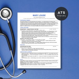May include: A stethoscope and a resume on a blue background. The resume is for a new graduate registered nurse named Mary Louise. The resume includes a professional summary, clinical rotations, education, and certifications.