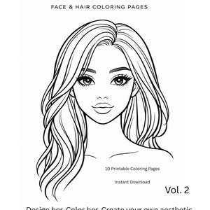 May include: A black and white line drawing of a woman's face with flowing hair, designed for colouring. The text reads "CREATE HER: FACE & HAIR COLORING PAGES". Includes the text "10 Printable Colouring Pages", "Instant Download", and "Vol. 2".