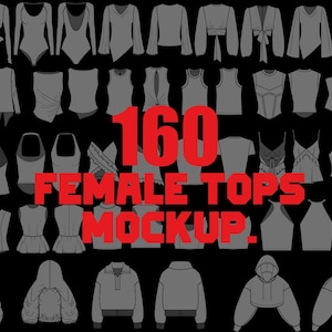 Può includere: Una collezione di 160 mockup di top femminili in vari stili, tra cui camicie a maniche lunghe, canotte e felpe con cappuccio. I design sono visualizzati in grigio su sfondo nero. Il testo "160 FEMALE TOPS MOCKUP" è in rosso.