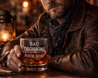 Whiskey Glass Engraved Bad Decisions Pour Here | Funny Bourbon Glass | Gift for Him | Cowboy Barware | 10 5oz Rocks Glass