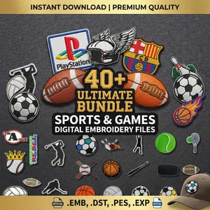 May include: A collection of digital embroidery files featuring sports and games themes. Includes patches of footballs, soccer balls, basketballs, baseballs, and a PlayStation logo. The text reads "40+ ULTIMATE BUNDLE SPORTS & GAMES DIGITAL EMBROIDERY FILES."