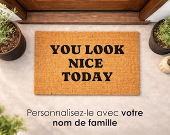 Felpudo personalizado de fibra de coco | "Hoy te ves muy bien" | Felpudo de entrada único | Regalo original para el hogar.