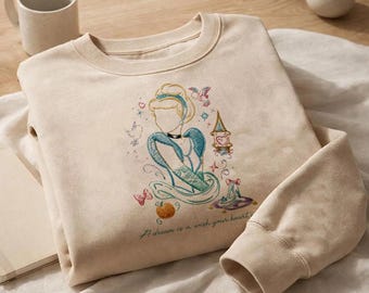 Aschenputtel Prinzessin besticktes Shirt Aschenputtel Sweatshirt Traum ist ein Wunsch, Macht Dein Herz Hoodie Disney Prinzessin Geschenk für Fans Männer Frauen