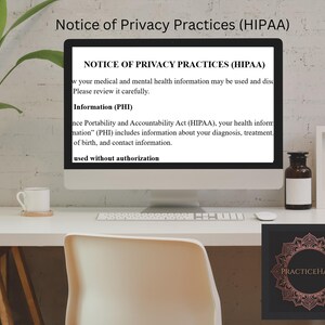 May include: A computer monitor displaying a Notice of Privacy Practices (HIPAA) document. The screen text outlines medical and mental health information, PHI, and authorisation. A logo with the text PRACTICEHACK is visible in the bottom right corner.