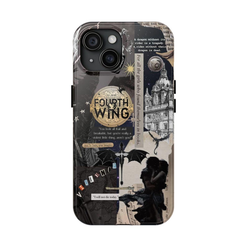 May include: A phone case with a collage design featuring the text "FOURTH WING" in a gold emblem. The case has a black and white aesthetic with quotes and illustrations, including a dragon and a couple embracing.