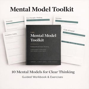 Mental Model Toolkit Workbook for Clear Thinking Decision Making Framework Guide