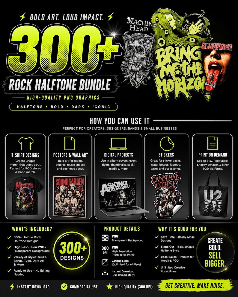 May include: A black graphic featuring a "300+ Rock Halftone Bundle" with various rock band designs. Includes PNG graphics for t-shirts, posters, digital projects, and stickers. The image highlights the product's use for POD platforms and commercial use.