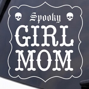 Girl Mom Aufkleber, Gothic Spooky Girl Mom Auto Aufkleber, Alternative Mom Aufkleber, Skull Mom Geschenk, Halloween Mom Vinyl Aufkleber