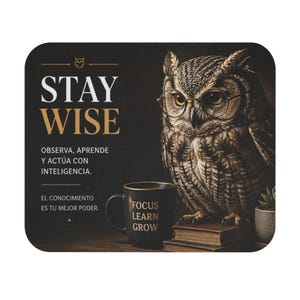 Owl Mouse Pad, Inspirational Desk Mat, “Stay Wise” Motivational Quote, Cute Office Mousepad, Aesthetic Computer Desk Accessory Gift