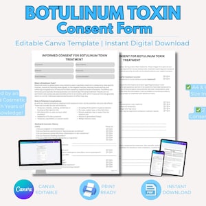 May include: A digital template for a Botulinum Toxin Consent Form, with the title in blue. The form is editable in Canva and available for instant download. The image includes a computer, tablet, and phone displaying the form. The template is A4 & US Letter size and a 2-page consent form.