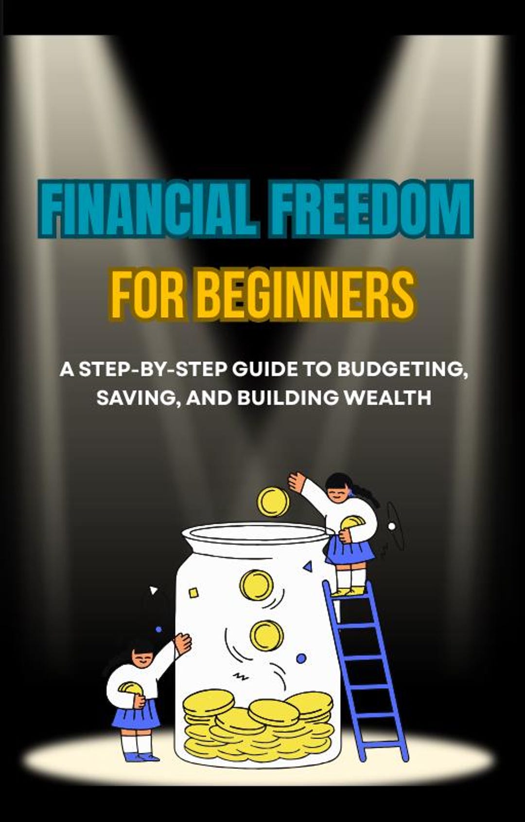 Financial Freedom for Beginners | Step-by-step Guide to Money Mastery ...