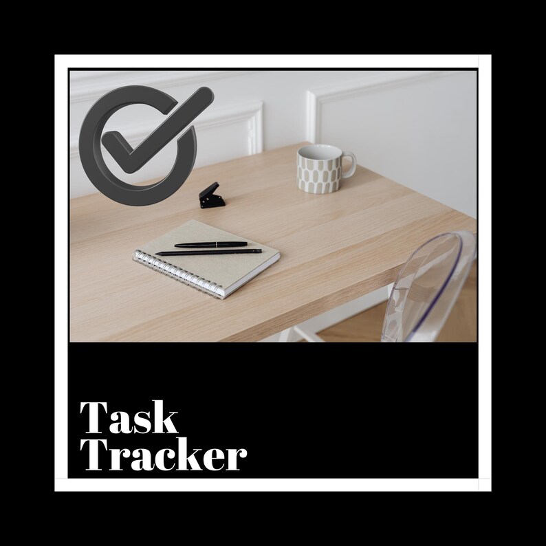 May include: A light wood desk with a notebook, pens, and a coffee mug. A black stapler and a checkmark graphic are also on the desk. The text "Task Tracker" is at the bottom of the image.