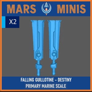 Puede incluir: Dos miniaturas azul claro Falling Guillotine - Destiny Primary Marine Scale. La imagen incluye el texto "MARS MINIS" y "X2". Las miniaturas tienen un diseño detallado con forma de cuchilla y elementos mecánicos.