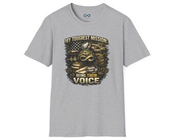 My Toughest Mission Being Their Voice T-Shirt | Military Veteran Support Design