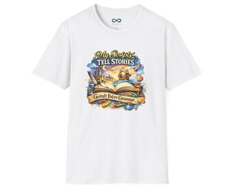 My Scripts Tell Stories - Gestalt Before Grammar Communication T-shirt