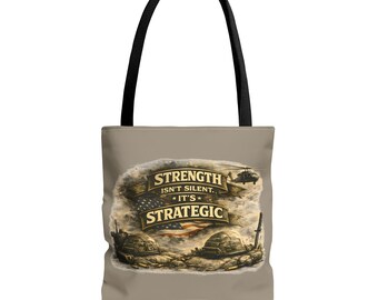 Strength Isn't Silent It's Strategic Tote Bag | Military Combat Design