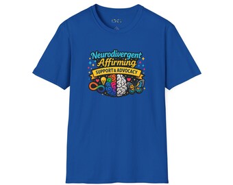 Neurodivergent Affirming Support & Advocacy T-Shirt