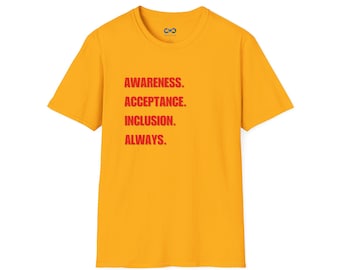 Awareness. Acceptance. Inclusion. Always. T-Shirt - Equality Statement Message Tee