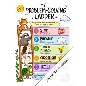 May include: A colorful educational poster titled My Problem-Solving Ladder featuring a wooden ladder with five animals: a cat, sloth, hedgehog, rabbit, and turtle. It lists five steps: Stop, Breathe, Think of 3 Ideas, Choose One, and Try It.