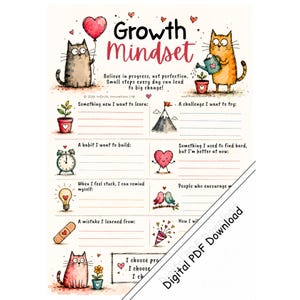 May include: A Growth Mindset poster with cartoon cats, hearts, and inspirational text. The design includes fill-in sections for personal reflection, such as "Something new I want to learn" and "A habit I want to build."