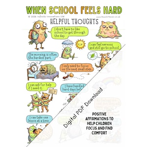 May include: A vibrant poster with the title "When School Feels Hard" and "Helpful Thoughts." The poster includes cartoon illustrations and positive affirmations for children. It is a digital PDF download.