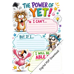 May include: A colorful educational worksheet titled THE POWER OF YET! featuring a frantic orange creature, a thoughtful raccoon with a pencil, and a joyful pink flamingo. The page includes sections labeled I CAN'T, BUT IF I, and I WILL BE ABLE TO.