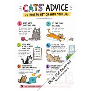Può includere: Un poster intitolato CATS' ADVICE ON HOW TO GET ON WITH YOUR JOB che presenta sei passaggi numerati con illustrazioni di gatti. Il testo offre consigli di lavoro umoristici accanto a disegni di gatti con vari oggetti e accessori.