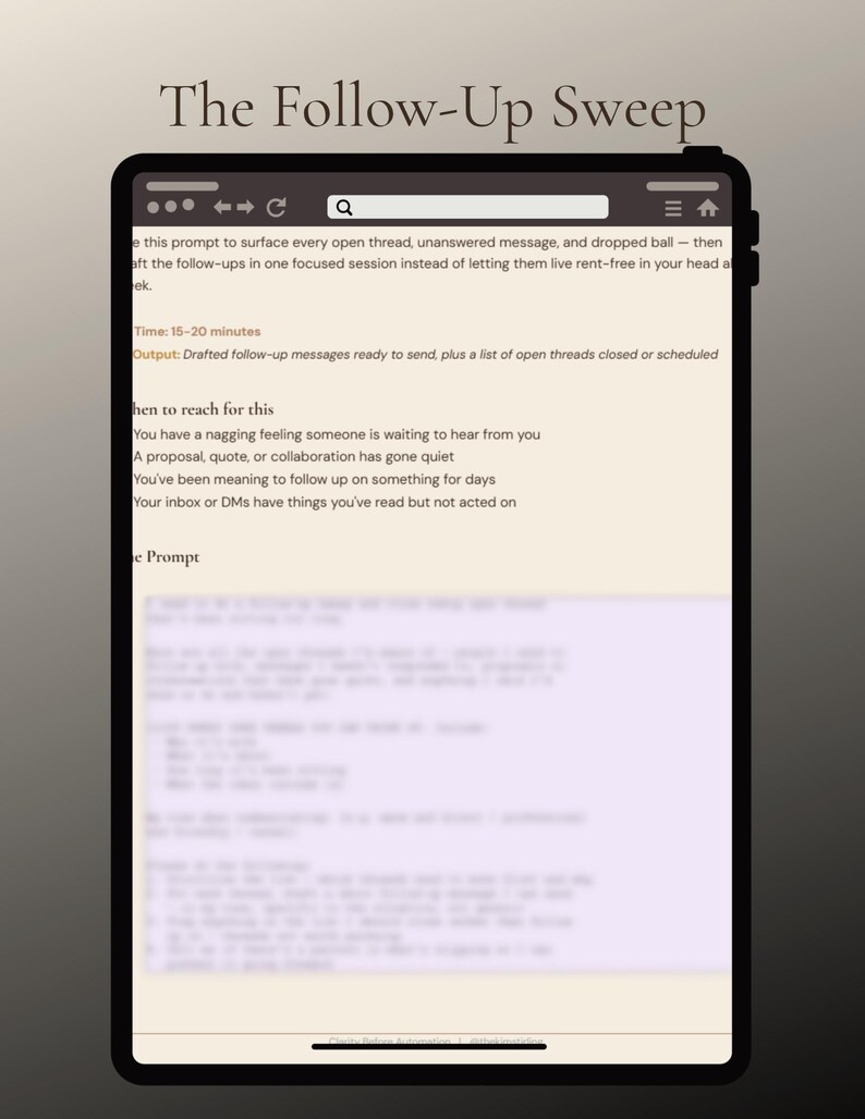 May include: A digital tablet displays text titled "The Follow-Up Sweep." The screen shows instructions for drafting follow-up messages, including time estimates and output details. The tablet has a black frame and a search bar.