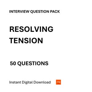 Peut inclure: Fond blanc avec texte noir : "INTERVIEW QUESTION PACK", "RESOLVING TENSION", et "50 QUESTIONS". Les mots "Instant Digital Download" sont également présents, ainsi qu'un petit logo orange.