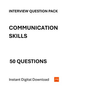 May include: White graphic with the text "INTERVIEW QUESTION PACK", "COMMUNICATION SKILLS", and "50 QUESTIONS". The words "Instant Digital Download" are also present, along with a small orange logo.