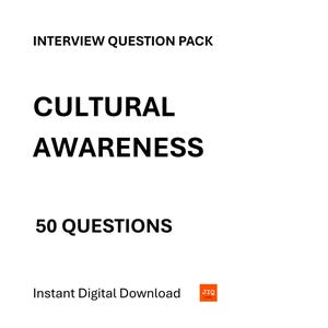 May include: White background with the text "INTERVIEW QUESTION PACK" at the top. Below, large text reads "CULTURAL AWARENESS" and "50 QUESTIONS". The words "Instant Digital Download" are at the bottom.