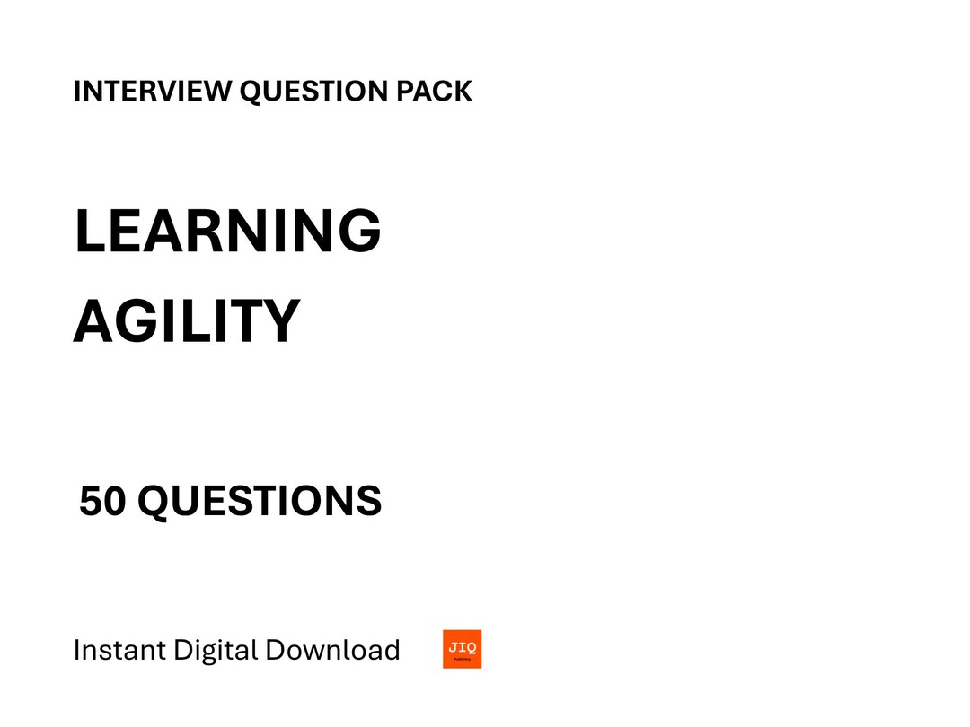 Learning Agility Interview Question Pack – 50 Questions – Job Interview ...