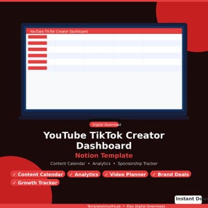 May include: A digital download graphic featuring a laptop screen displaying a YouTube TikTok Creator Dashboard Notion Template. The screen has a red top bar and a white background with rows. The graphic includes the text "Content Calendar", "Analytics", "Video Planner", and "Brand Deals".
