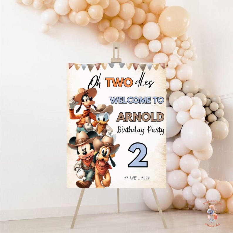 May include: A party welcome sign on an easel with the text "Oh Two Dles Welcome to Arnold Birthday Party 2 27 April 2026". The sign features cartoon characters Mickey Mouse, Goofy, Donald Duck, and Pluto.