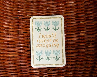 I'd Rather Be Antiquing Vinyl Sticker 3" | Thrifting Laptop Water Bottle Decal