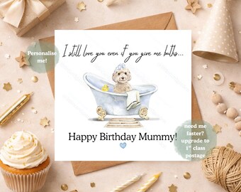 Funny Dog Birthday Card for Mum, From the Dog Card, Cute Puppy Bath Card, Humorous Pet Lover Birthday Card, Mummy Dog Card, Dog Bath Card